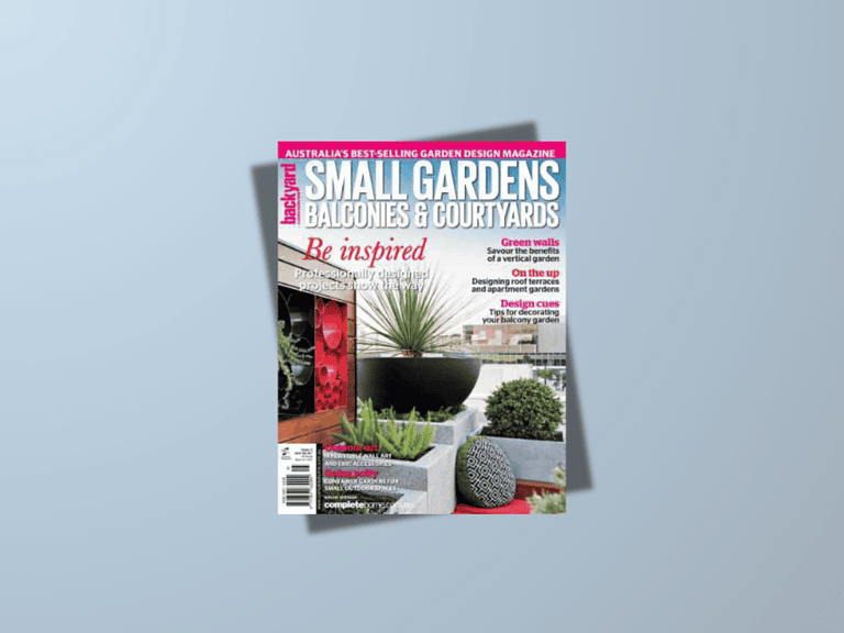 Backyard and Garden Design Ideas Magazine cover, Edition 5 (2015), featuring Paal Grants Docklands Rooftop Residence – a high-rise entertainers garden.